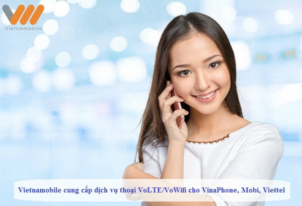 Vietnamobile cung cấp dịch vụ thoại VoLTE/VoWifi 