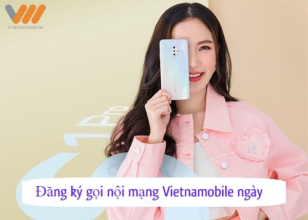 Cách đăng ký gọi nội mạng Vietnamobile ngày