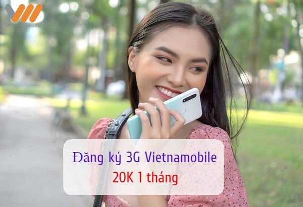 Đăng ký 3G Vietnamobile 20K 1 tháng 